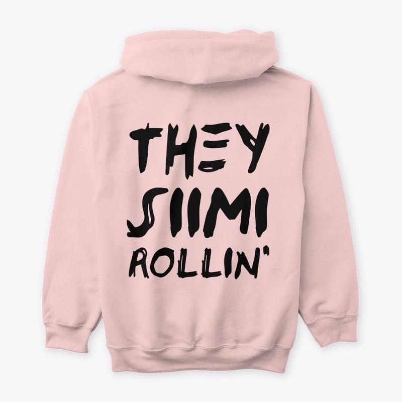 "THEY SIIMI ROLLIN" Pink Hoodie